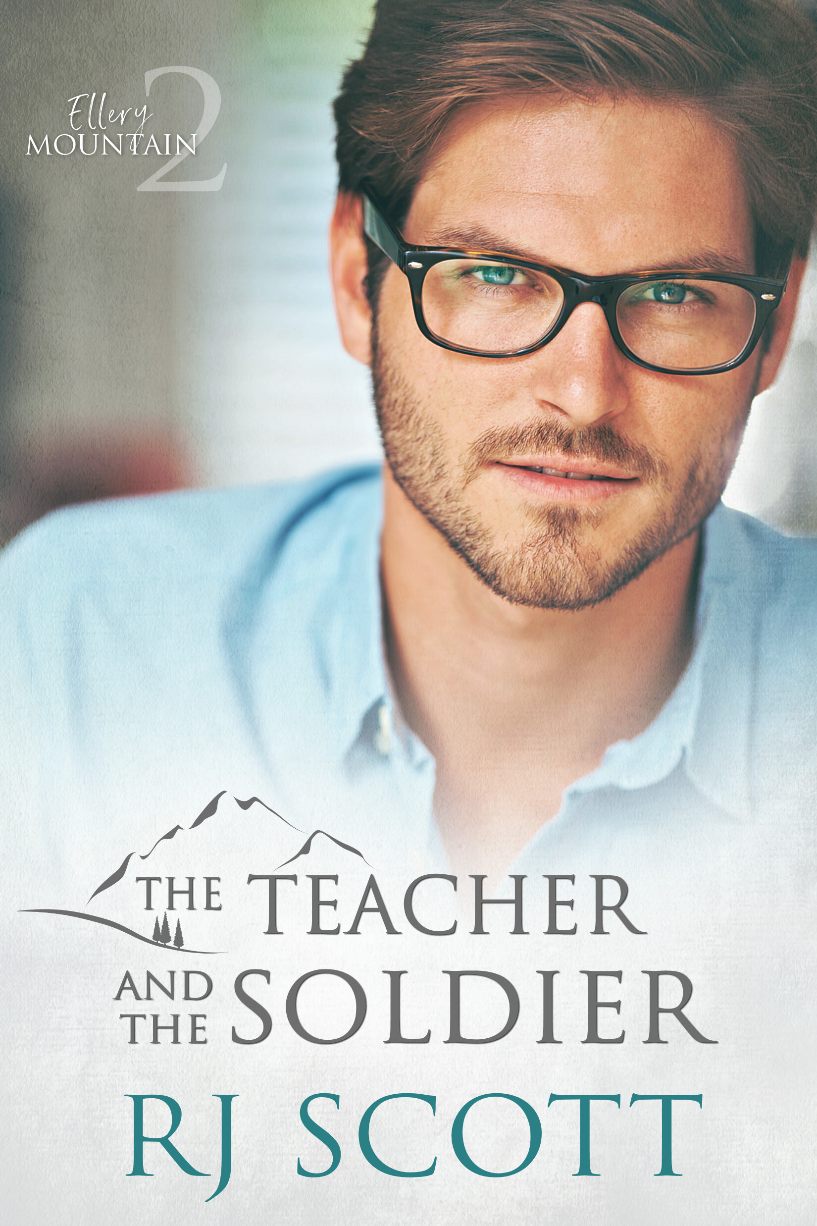 The Teacher and the Soldier (Ellery Mountain, #2)