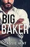 Big Baker by Cassie Mint