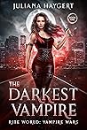 The Darkest Vampire by Juliana Haygert