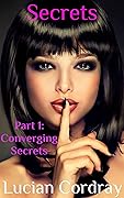 Secrets, Part 1: Converging Secrets