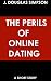 The Perils of Online Dating