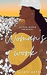 Woman's Work: Poetry Chapbook by Kaybee Mapes