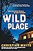 Wild Place by Christian  White