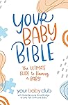 Your Baby Bible: ...