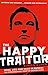 The Happy Traitor