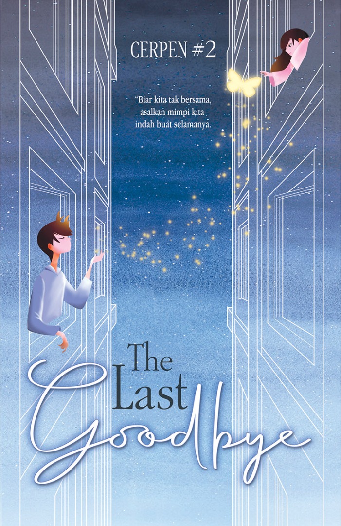 Cerpen #2: The Last Goodbye