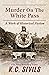 Murder on the White Pass (F...