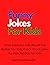 Funny Jokes For Kids: Short...