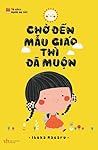 Chờ Đến Mẫu Giáo ...