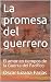 La promesa del guerrero: El...