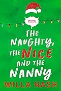 The Naughty, The Nice and The Nanny (Holiday Brothers, #1)