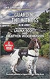 Guarding the Witness by Laura     Scott