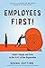 Employees First!: Inspire, ...