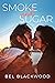 Smoke and Sugar (Small Town Sparks #2)