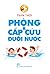 Phòng & cấp cứu đuối nước