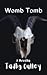 Womb Tomb: A Novella