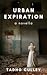 Urban Expiration: A Novella