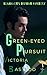 Green-Eyed Pursuit
