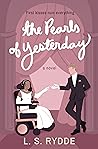 The Pearls of Yesterday by L.S. Rydde