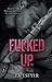 Fucked Up (French Edition)
