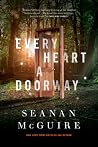 Every Heart a Doorway by Seanan McGuire
