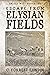 Escape From Elysian Fields by C. Forrest Lundin