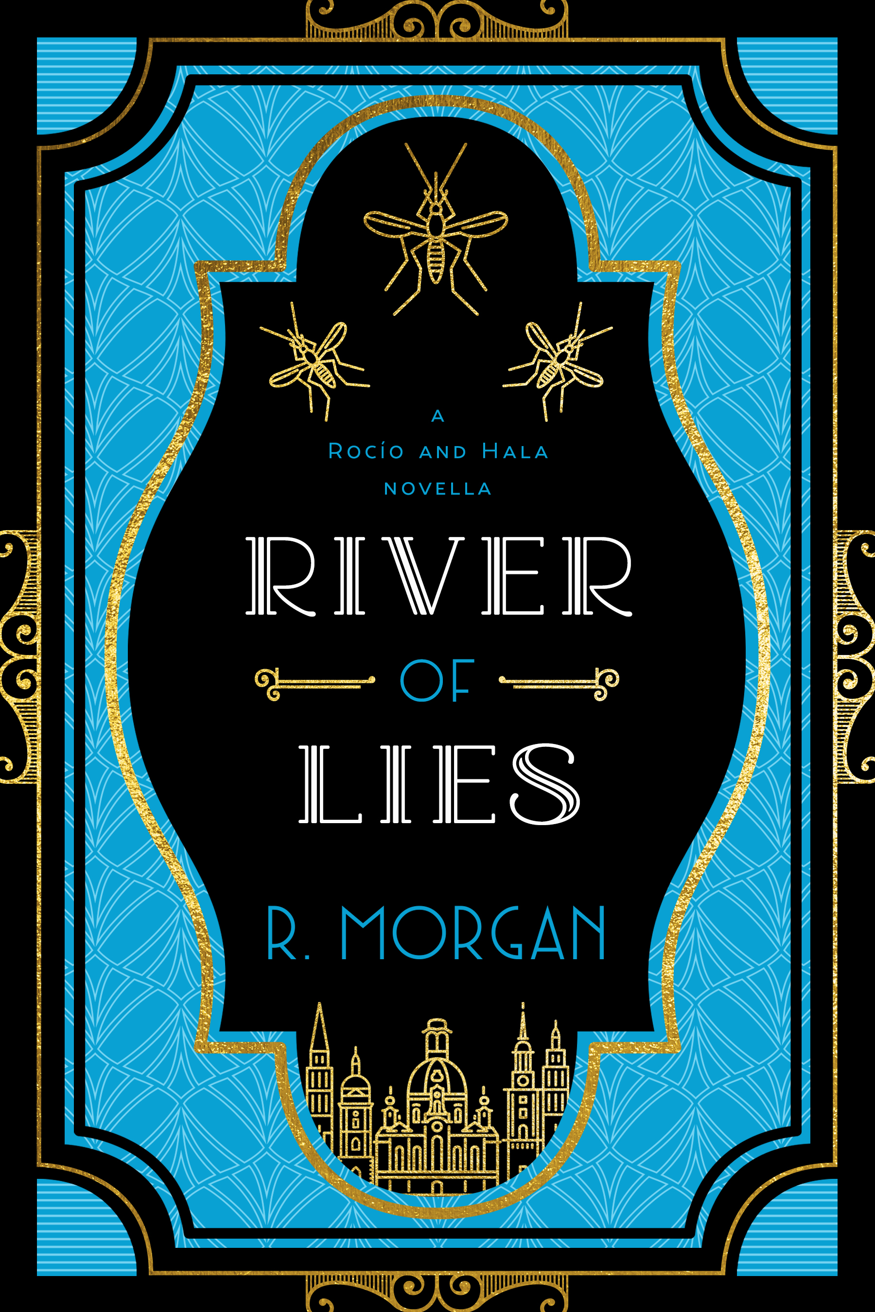 River of Lies  (A Rocío and Hala novel, #.5)
