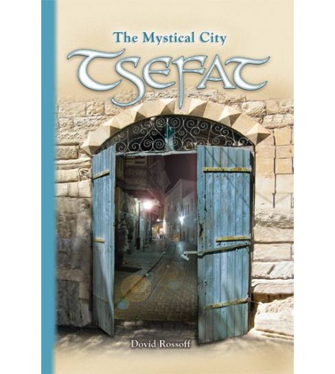 Tsefat: The Mystical City (Hardcover)