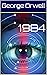 1984 by George Orwell
