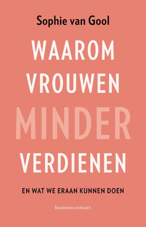 Waarom vrouwen minder verdienen: en wat we eraan kunnen doen (Paperback)