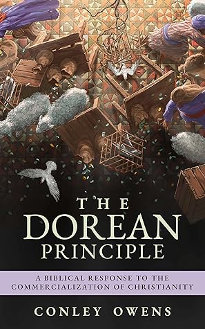 The Dorean Principle: A Biblical Response to the Commercialization of Christianity