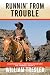 Runnin' From Trouble: An Oregon Trail Western Adventure - The Tanners Book 2