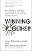 Winning Together: An Olympic-Winning Approach to Building Better Teams