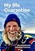 My Blu Quarantine: A pandem...