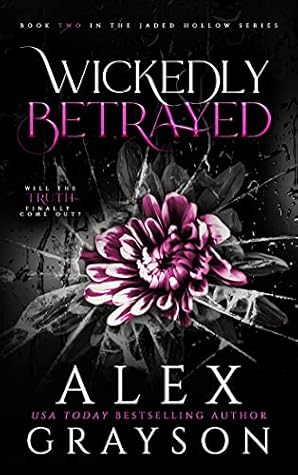Wickedly Betrayed (Jaded Hollow, #2)
