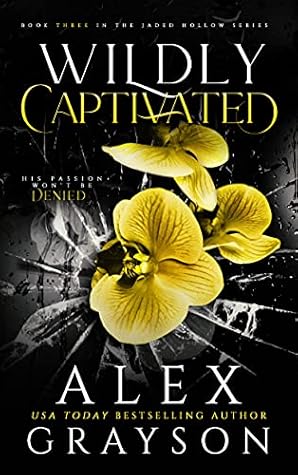 Wildly Captivated (Jaded Hollow, #3)