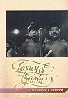 Legacy of Guam/ I Kustumbren Chamoru Legacy of Guam/ I Kustumbren Chamoru