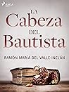 La cabeza del bautista by Ramón María del Valle-Inclán