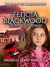 Felicia Blackwood and the Remedy Mystery (Secrets of the Abandoned Bus, #3) Felicia Blackwood and the Remedy Mystery (Secrets of the Abandoned Bus, #3)