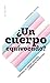 ¿Un cuerpo equivocado?. Identidad de género, derechos y caminos de transición