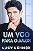 Um Voo para o Amor (Portuguese Edition)