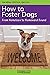 How To Foster Dogs - From H...