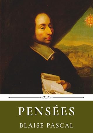 Pensées by Blaise Pascal