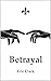 Betrayal