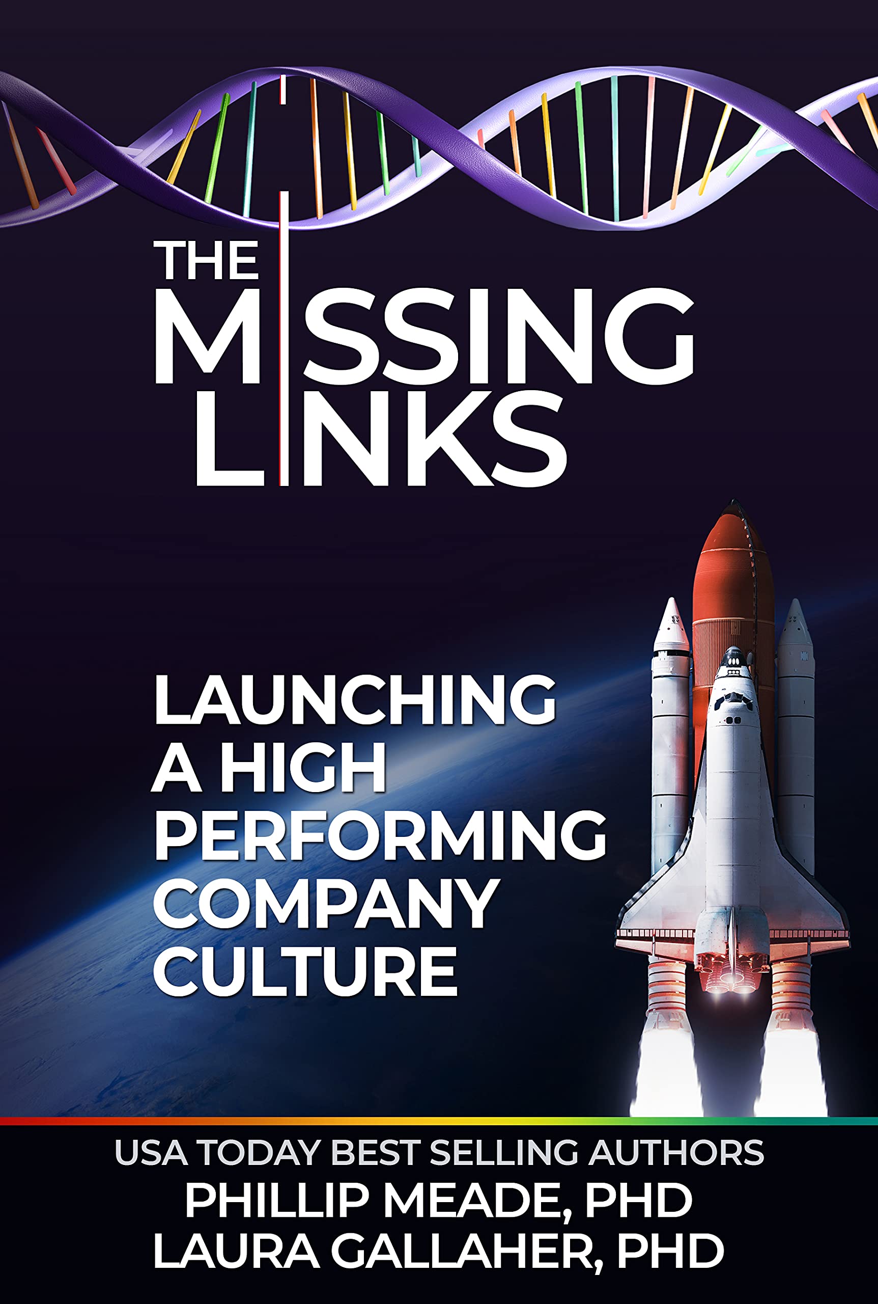 The Missing Links: Launching a High Performing Company Culture (Kindle Edition)