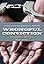 Wrongful Conviction: Law, S...
