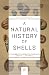A Natural History of Shells (Princeton Science Library Book 123)