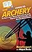 HowExpert Guide to Archery: 101 Tips to Learn How to Shoot a Bow & Arrow, Improve Your Archery Skills, and Become a Better Archer