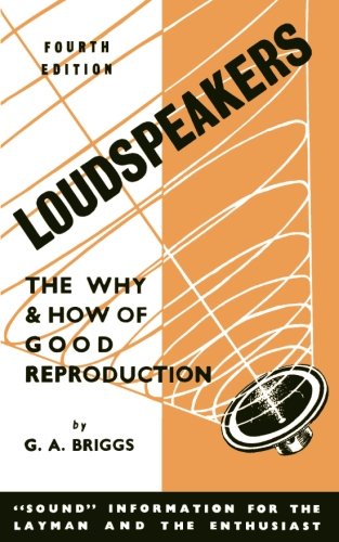 Loudspeakers: The Why and How of Good Reproduction (Paperback)