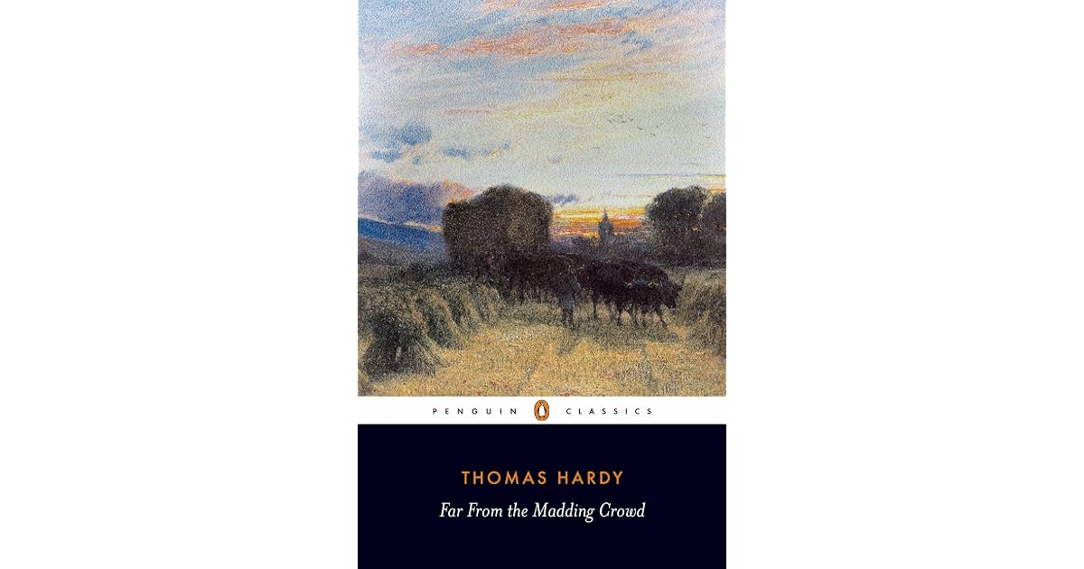 Far From the Madding Crowd by Thomas Hardy